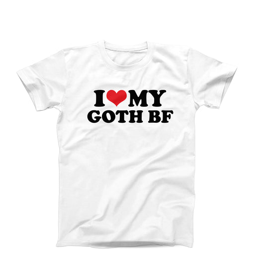 I Love My Goth BF T-Shirt
