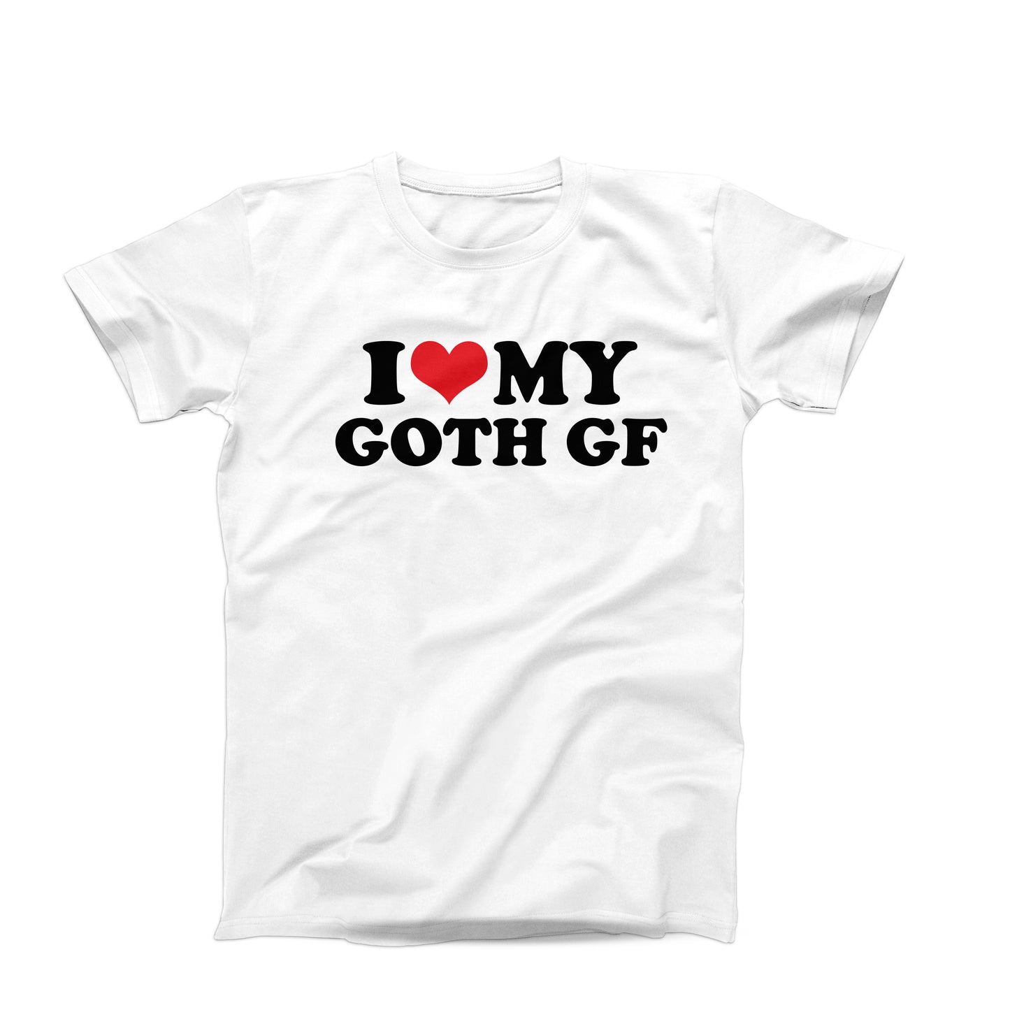 I Love My Goth GF T-Shirt
