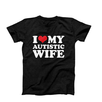 I Love My Autistic Wife T-Shirt