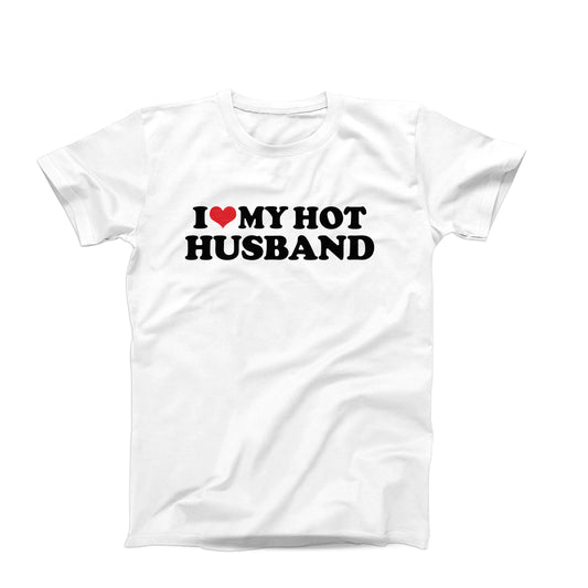 I Love My Hot Husband T-Shirt