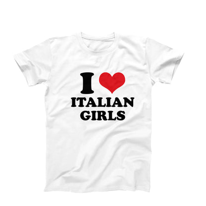 I Love Italian Girls T-Shirt