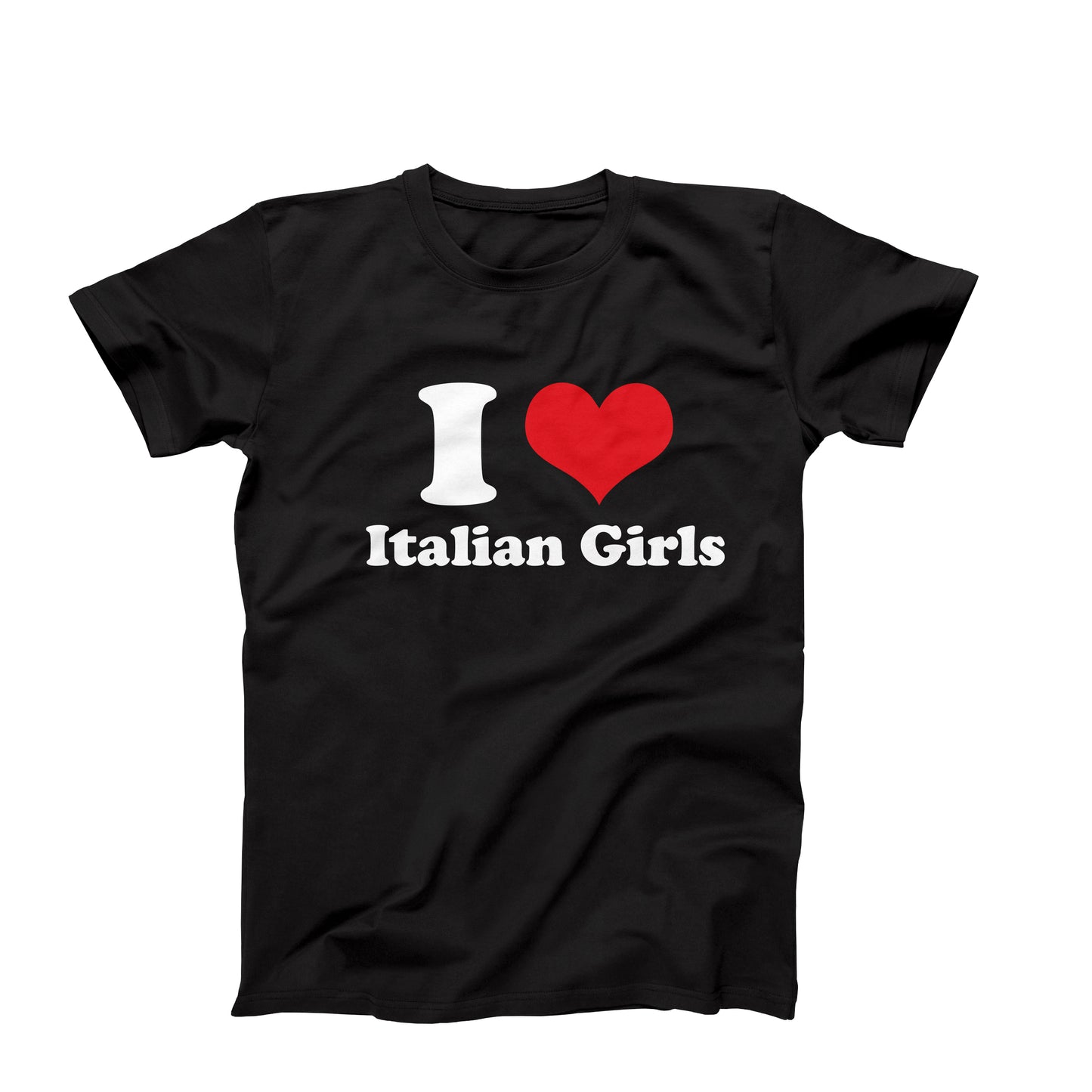 I Love Italian Girls T-Shirt