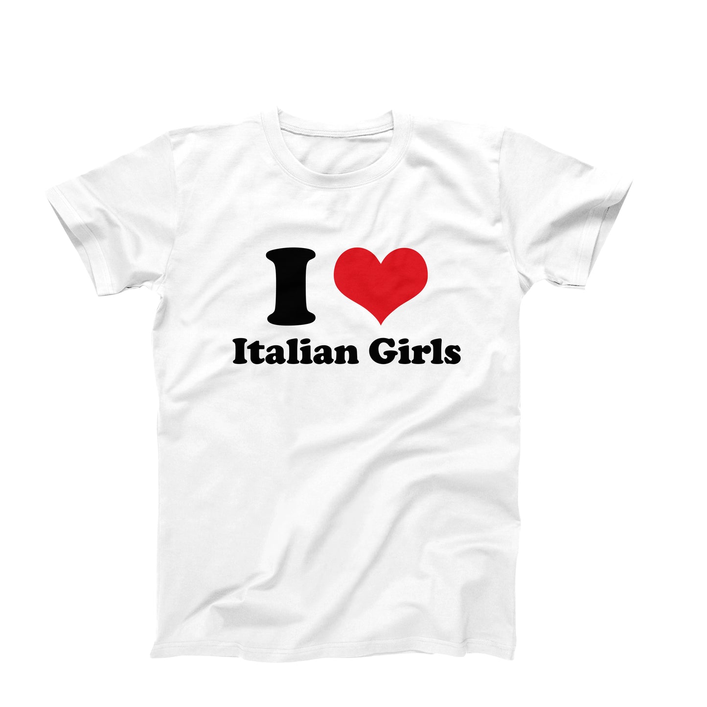 I Love Italian Girls T-Shirt
