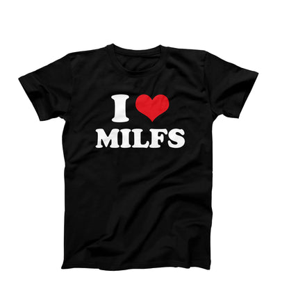 I Love Milfs T-Shirt
