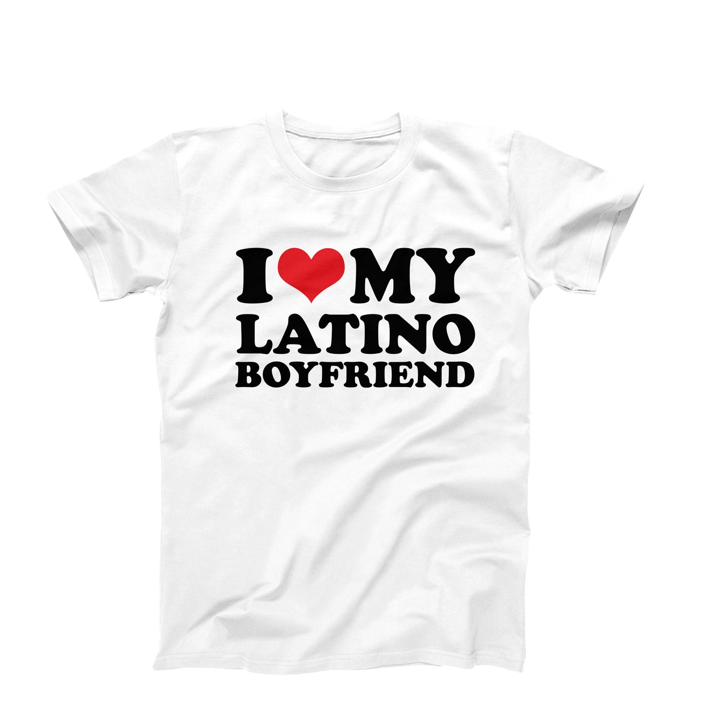 I Love My Latino Boyfriend T-Shirt